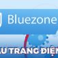 BLUEZONE -  Ứng dụng ngăn ngừa COVID